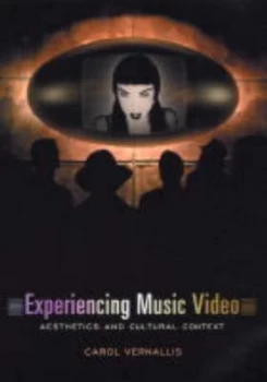 Image of Experiencing Music Video by Carol Vernallis Paperback