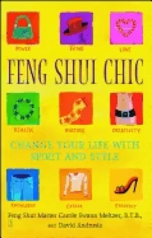 Image of feng shui chic change your life with spirit and style