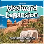 Image of westward expansion childrens book filled with facts