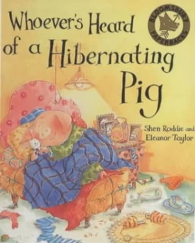 Image of Whoevers Heard of a Hibernating Pig by Eleanor Taylor Book