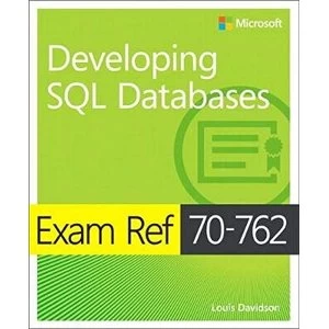 Image of Exam Ref 70-762 Developing SQL Databases by Stacia Varga, Louis Davidson (Paperback, 2017)