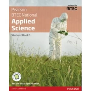 Image of BTEC Level 3 Nationals Applied Science Student Book 1 by Roy Llewellyn, Alison Peers, Sue Hocking, Frances Annets, Chris...