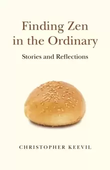Image of Finding Zen in the Ordinary - Stories and Reflections