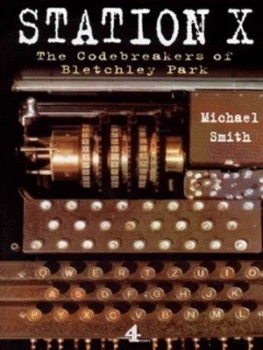 Image of Station X by Michael Smith Hardback
