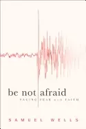 Image of be not afraid facing fear with faith