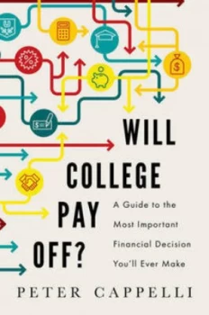 Image of Will College Pay Off by Peter Cappelli Hardback