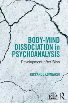 Image of Body-Mind Dissociation in PsychoanalysisDevelopment after Bion