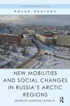 Image of New Mobilities and Social Changes in Russia's Arctic Regions