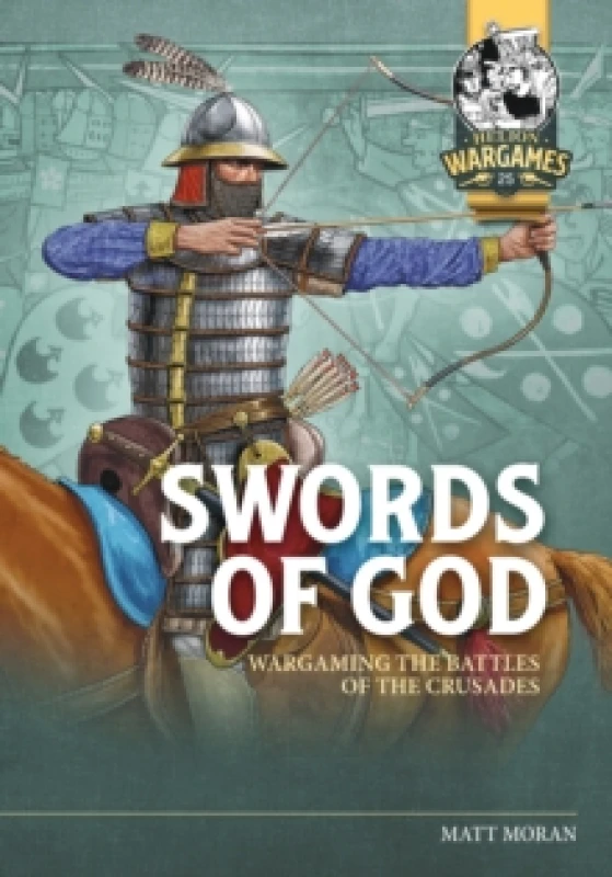 Image of Swords of God : Wargaming Battles of the Crusades Paperback / softback