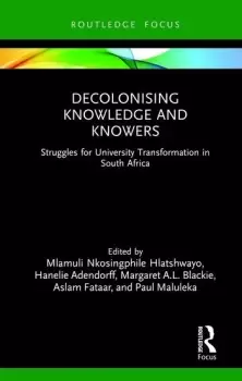 Image of Decolonising Knowledge and Knowers Struggles for University Transformation in South Africa