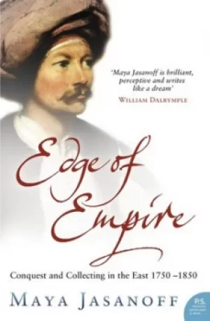 Image of Edge of Empire by Maya Jasanoff