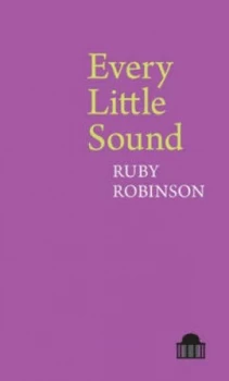 Image of Every Little Sound by Ruby Robinson Book