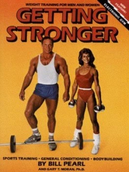 Image of Getting Stronger by Bill Pearl and Gary T Moran and Richard Golueke Paperback