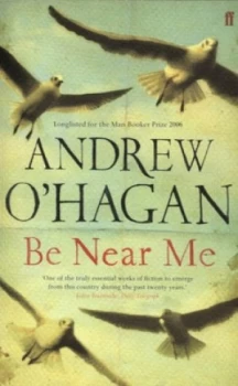 Image of Be near Me by Andrew O Hagan Paperback