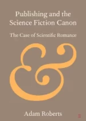 Image of publishing and the science fiction canon the case of scientific romance