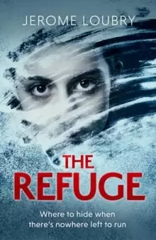 Image of The Refuge : An absolutely jaw-dropping psychological thriller