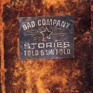 image of Stories Told and Untold by Bad Company CD Album