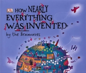 Image of How Nearly Everything Was Invented by Jilly Macleod Hardback