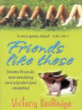 Image of Friends like These by Victoria Routledge Paperback
