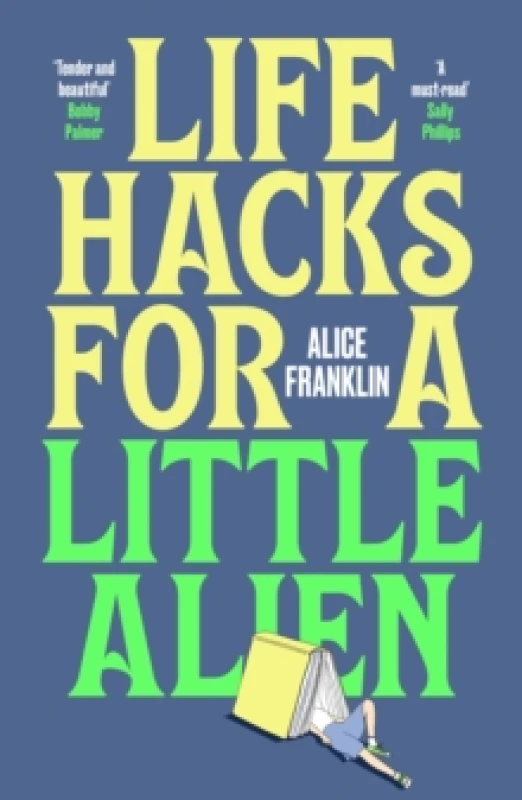 Image of Life Hacks For a Little Alien : the tender and life-affirming debut, perfect for book clubs Paperback / softback