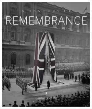 Image of A century of remembrance by Laura Clouting