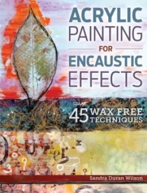 Image of Acrylic painting for encaustic effects by Sandra Duran Wilson