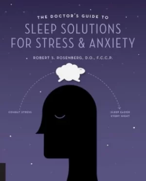 Image of The doctors guide to sleep solutions for stress and anxiety by Robert S Rosenberg