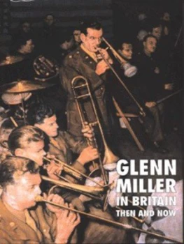 Image of Glenn Miller in Britain by Chris Way Hardback