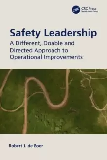 Image of Safety Leadership : A Different, Doable and Directed Approach to Operational Improvements