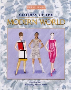 Image of Clothes of the Modern World by Christine Hatt and Danuta Mayer Hardback