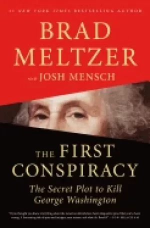 Image of first conspiracy the secret plot to kill george washington