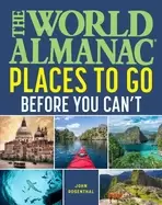 Image of world almanac places to go before you cant
