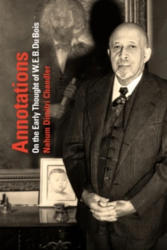 Image of Annotations : On the Early Thought of W. E. B. Du Bois Hardback