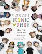 Image of crochet iconic women amigurumi patterns for 15 women who changed the world