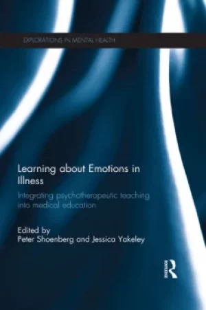 Image of Learning about Emotions in IllnessIntegrating psychotherapeutic teaching into medical education