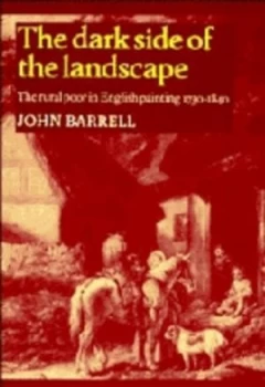 Image of The Dark Side of the Landscape by John Barrell Paperback