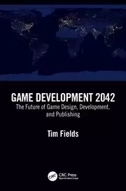 Image of Game Development 2042 The Future of Game Design Development and Publishing