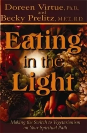 Image of Eating in the light by Doreen Virtue