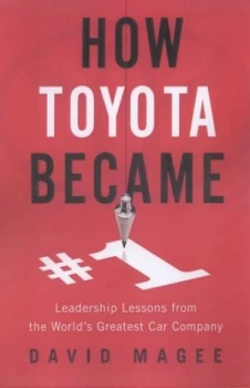 Image of How Toyota Became no. 1 by David Magee Hardback