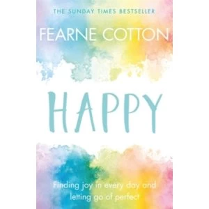 Image of Happy : Finding joy in every day and letting go of perfect Paperback