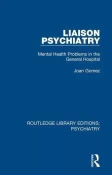 Image of Liaison PsychiatryMental Health Problems in the General Hospital