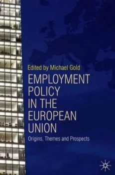 Image of Employment Policy in the European Union by Michael Gold Book