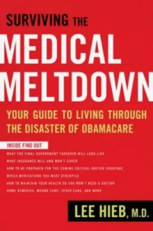 Image of Surviving the medical meltdown by Lee D Hieb