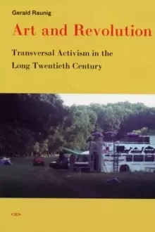 Image of Art and Revolution : Transversal Activism in the Long Twentieth Century