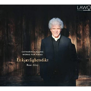 Image of Rune Alver - Catharinus Elling: Works for Piano - Et Kjærlighetsdikt CD