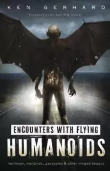 Image of Encounters with flying humanoids by Ken Gerhard