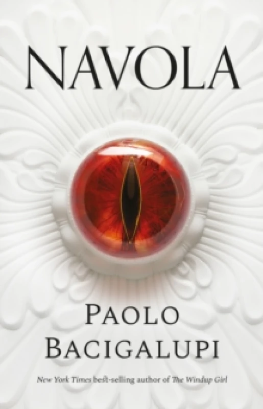Image of Navola. Hardback. By Paolo Bacigalupi Books