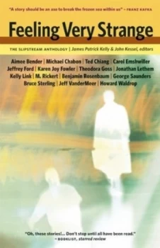 Image of Feeling Very Strange by James Patrick Kelly Paperback