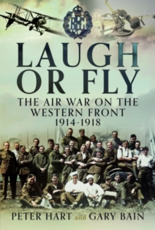 Image of Laugh or Fly : The Air War on the Western Front 1914 1918 Hardback