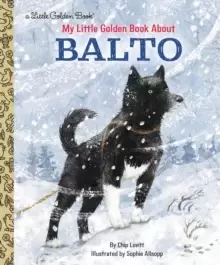Image of My Little Golden Book About Balto